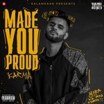 Made You Proud - Karma Song Download